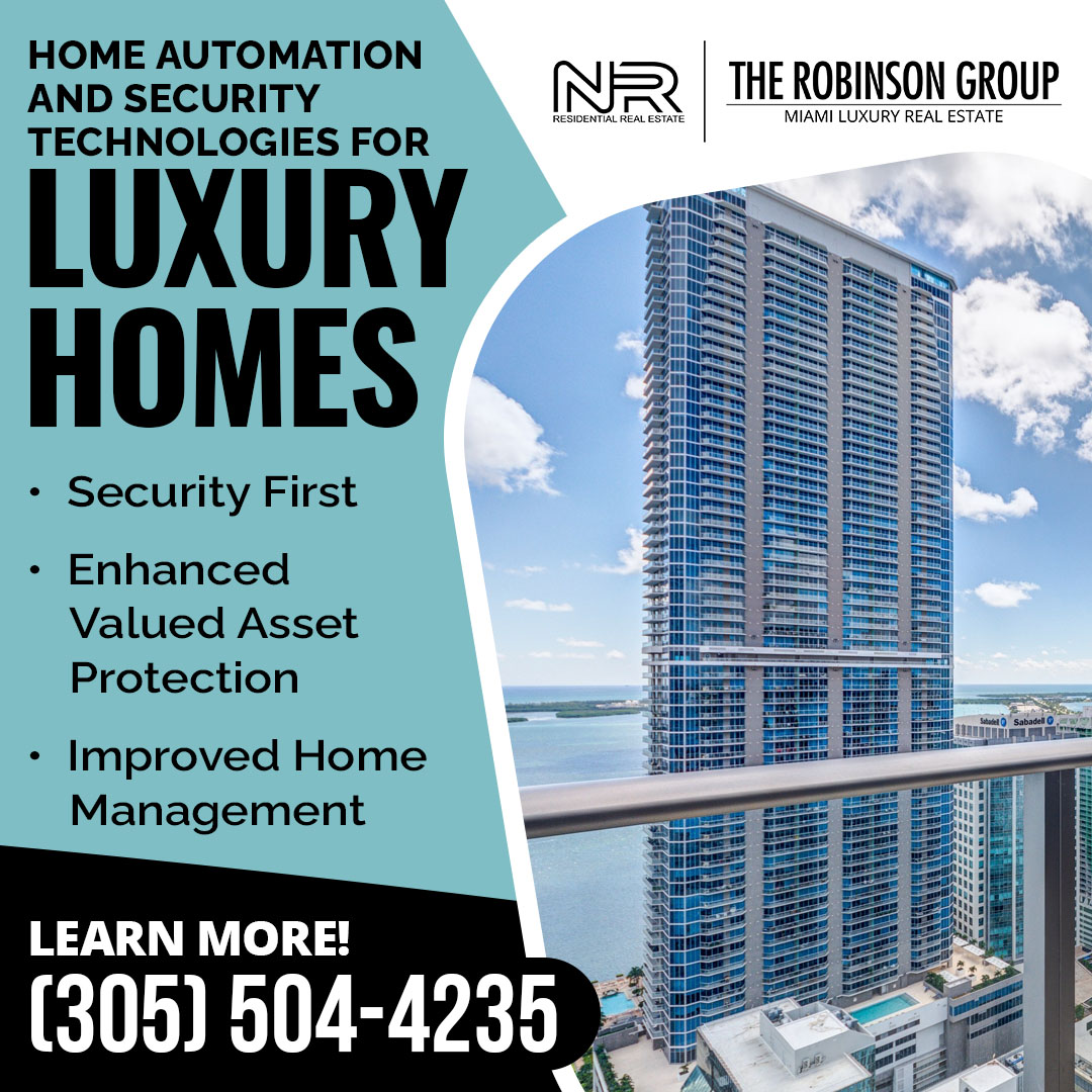 Miami Luxury Realtor Nick Robinson Shares Technologies to Protect the Home and Assets